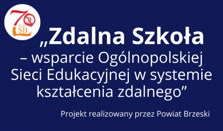 „ Zdalna Szkoła - wsparcie Ogólnopolskiej Sieci Edukacyjnej w systemie kształcen...