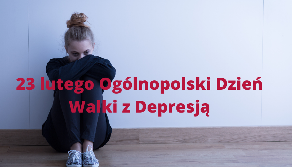23 lutego Ogólnopolski Dzień Walki z Depresją 