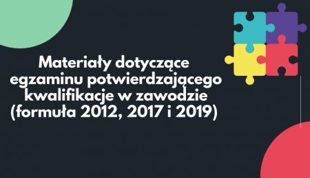 Egzamin potwierdzający kwalifikacje w zawodzie (formuła 2012, 2017 i 2019) - mat...