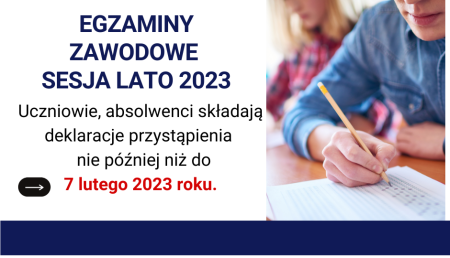 Egzaminy zawodowe - sesja Lato 2023 - deklaracje 